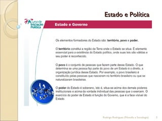 Estado e Política  Rodrigo Rodrigues (Filosofia e Sociologia)  