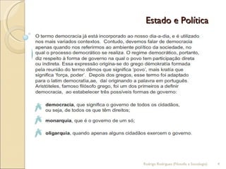 Estado e Política  Rodrigo Rodrigues (Filosofia e Sociologia)  