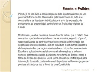 Estado e Política  Rodrigo Rodrigues (Filosofia e Sociologia)  
