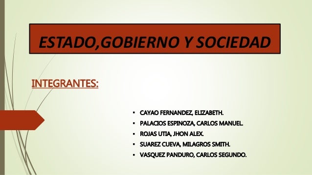 Estado,gobierno y sociedad