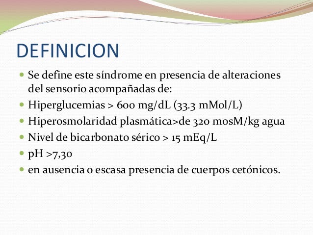 Estado hiperosmolar hiperglicemico Estado hiperosmolar hiperglicemico
