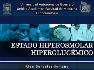 Universidad Autónoma de Guerrero 
Unidad Académica Facultad de Medicina 
Endocrinología 
 