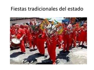 Fiestas tradicionales del estado
 