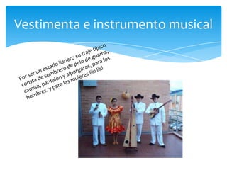 Vestimenta e instrumento musical
 