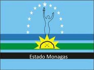 Estado Monagas
 