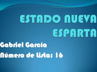 Gabriel García
Número de Lista: 16
 
