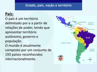ESTADO, PAÍS, NAÇÃO E OUTROS CONCEITOS DA GEOGRAFIA | PPTX