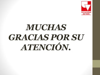 MUCHAS
GRACIAS POR SU
ATENCIÓN.
 