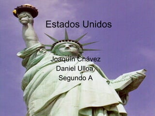 Estados Unidos Joaquín Chávez Daniel Ulloa  Segundo A 