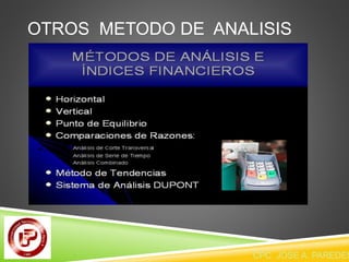 OTROS METODO DE ANALISIS 
CPC JOSE A. PAREDES  