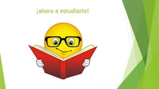 ¡ahora a estudiarlo!