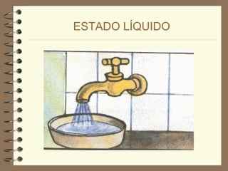 ESTADO LÍQUIDO 