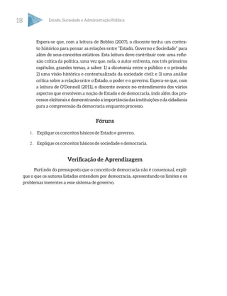 AULA 3 Federalismo, Estado e
Mercado
Objetivo
Apresentar e contextualizar o conceito de federalismo a partir da noção de p...