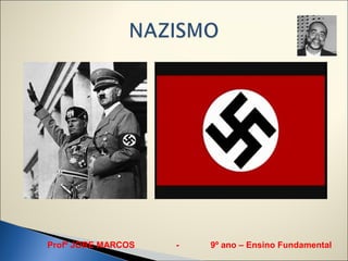 Profº JORE MARCOS   -   9º ano – Ensino Fundamental
 