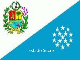 Estado Sucre
 