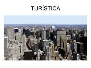 TURÍSTICA 