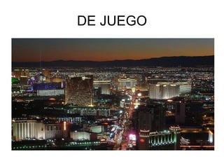 DE JUEGO 