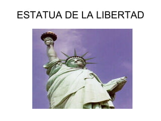 ESTATUA DE LA LIBERTAD 