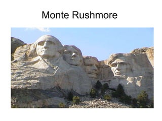Monte Rushmore  
