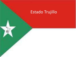 Estado Trujillo
 