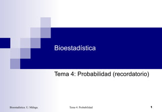 Bioestadística Tema 4: Probabilidad (recordatorio) 