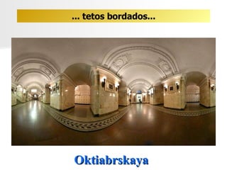Oktiabrskaya ... tetos bordados... 
