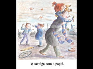 e cavalga com o papai.