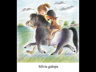Sílvia galopa