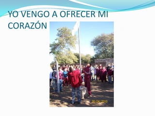 YO VENGO A OFRECER MI CORAZÓN