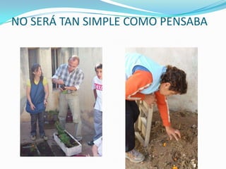 NO SERÁ TAN SIMPLE COMO PENSABA