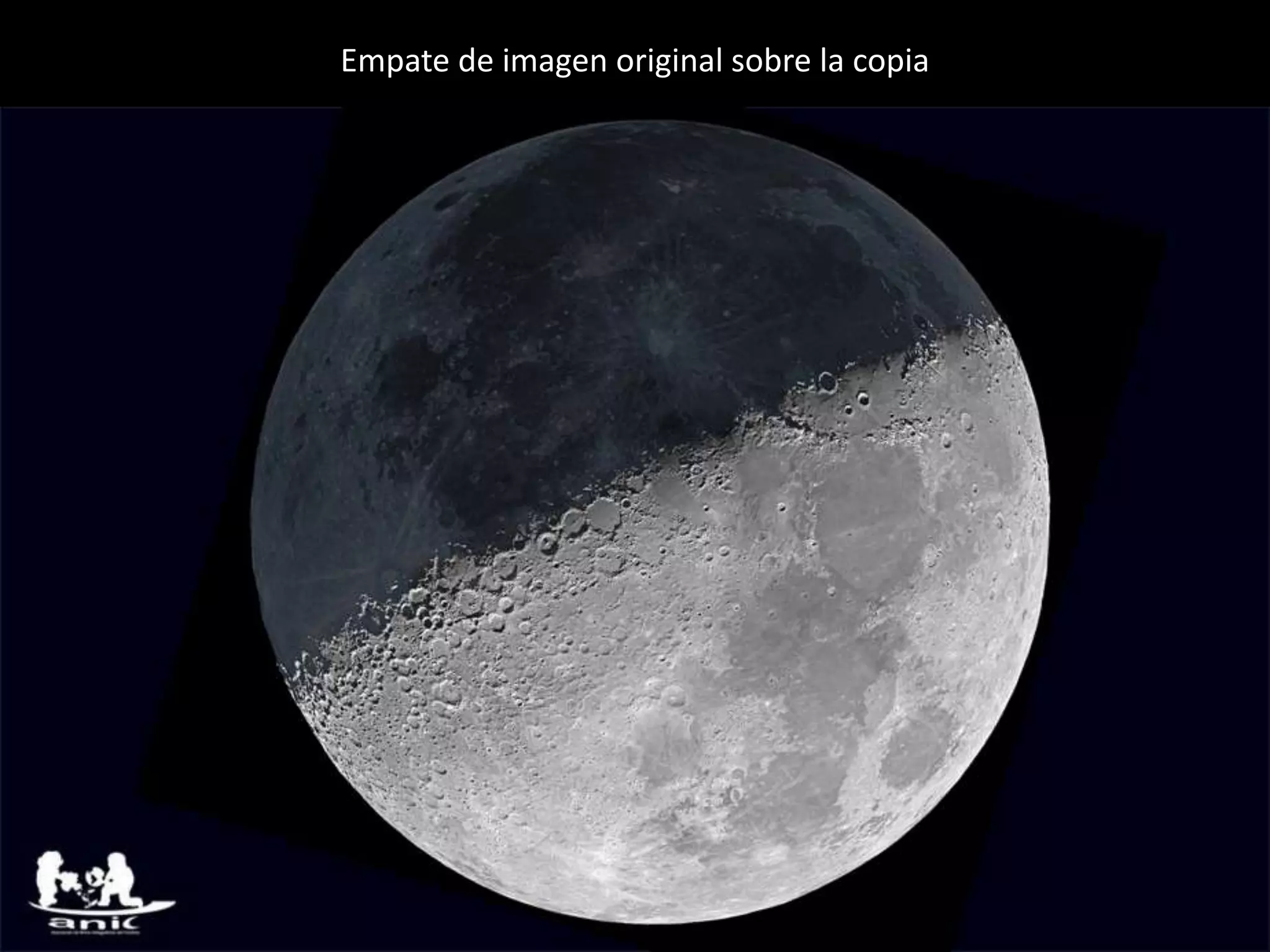 05.- “Noche internacional de observación lunar”Empate de imagen original sobre la copia
 
