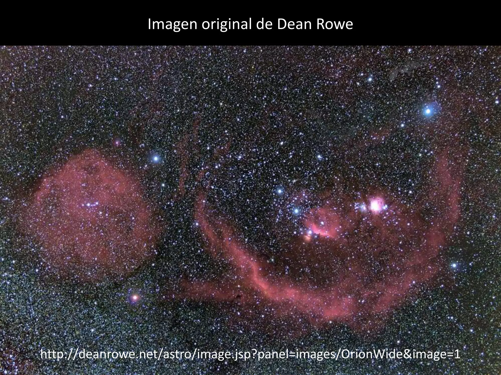 Imagen original de Dean Rowe
http://deanrowe.net/astro/image.jsp?panel=images/OrionWide&image=1
 