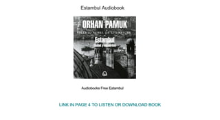 Estambul Audiobook
Audiobooks Free Estambul
LINK IN PAGE 4 TO LISTEN OR DOWNLOAD BOOK
 