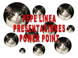PEPE LINEA PRESENTACIONES POWER POINT 
