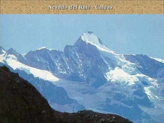 Nevado del Ruiz - Caldas 