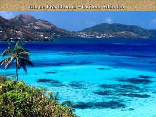 Isla de Providencia – Océano Atlántico 