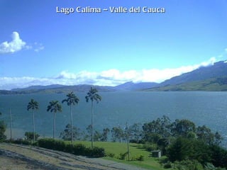 Lago Calima – Valle del Cauca  