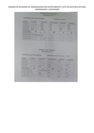 HORARIO DE REUNIONES DE COORDINACION POR DEPARTAMENTO Y LISTA DE ASISTENCIA DE CADA
COORDINADOR Y SUPERVISIÓN
 