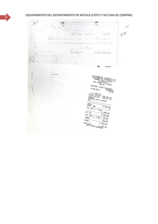 10
EQUIPAMIENTO DEL DEPARTAMENTO DE MÚSICA (FOTO Y FACTURA DE COMPRA)
 