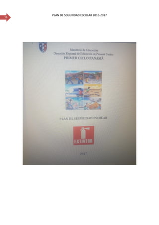 16
PLAN DE SEGURIDAD ESCOLAR 2016-2017
 