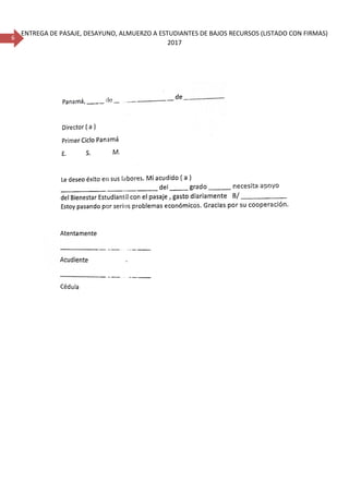 6
ENTREGA DE PASAJE, DESAYUNO, ALMUERZO A ESTUDIANTES DE BAJOS RECURSOS (LISTADO CON FIRMAS)
2017
 