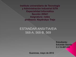 Estudiante:
                         Eduardo Osorio
                         C.I:19.407.243

Guarenas, mayo de 2012
 
