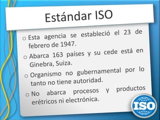 Abarca 163 países y su cede está en Ginebra, Suiza.