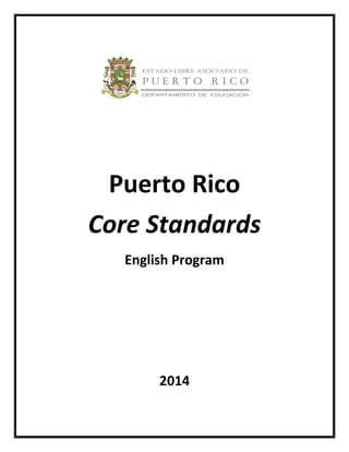 Puerto Rico
Core Standards
English Program
2014
 