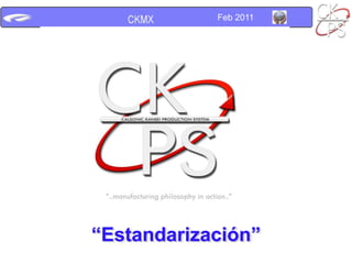 Feb 2011 “Estandarización” 