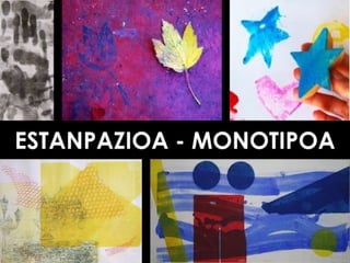 estanpazioa -  monotipoa