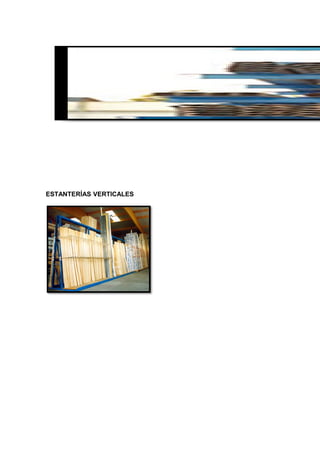 ESTANTERÍAS VERTICALES
 
