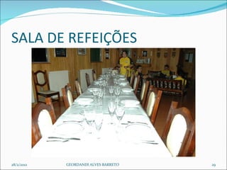 SALA DE REFEIÇÕES 28/2/2012 GEORDANDI ALVES BARRETO 