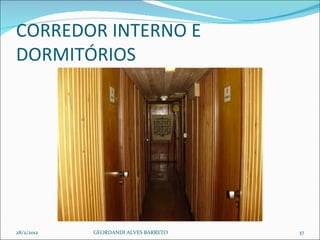 CORREDOR INTERNO E DORMITÓRIOS 28/2/2012 GEORDANDI ALVES BARRETO 