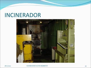 INCINERADOR  28/2/2012 GEORDANDI ALVES BARRETO 